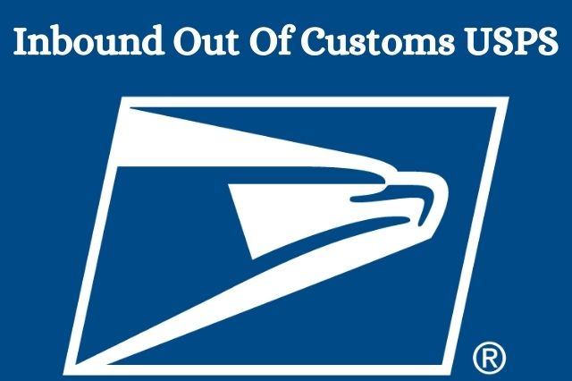 Inbound Out Of Customs USPS