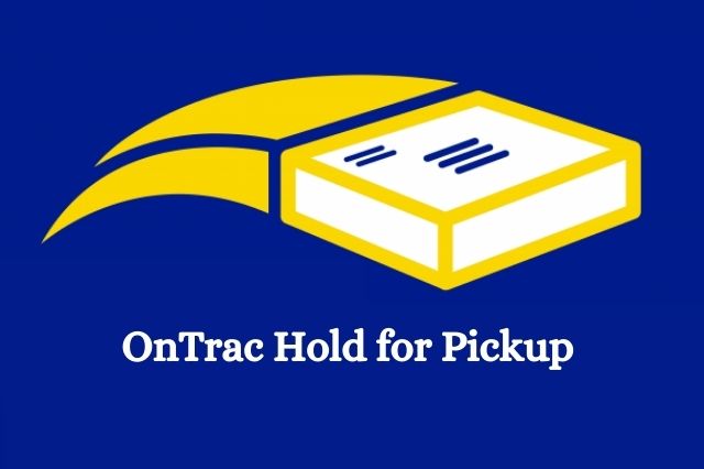 OnTrac Hold for Pickup