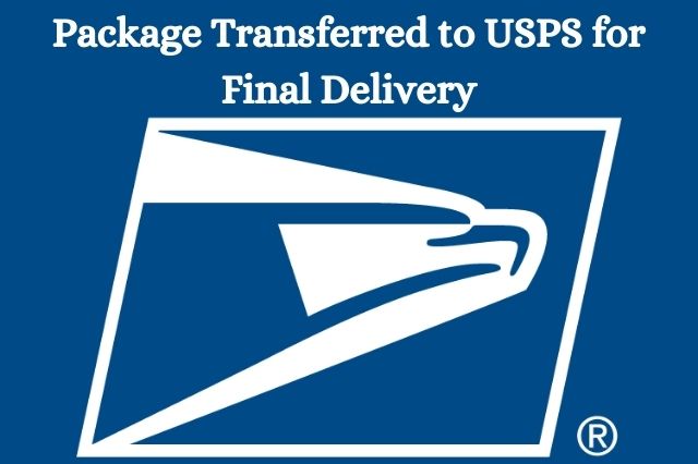 Package Transferred to USPS for Final Delivery