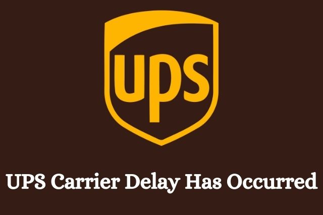 UPS Carrier Delay Has Occurred