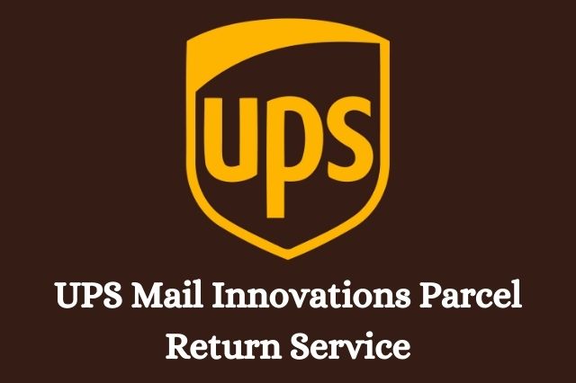 UPS Mail Innovations Parcel Return Service
