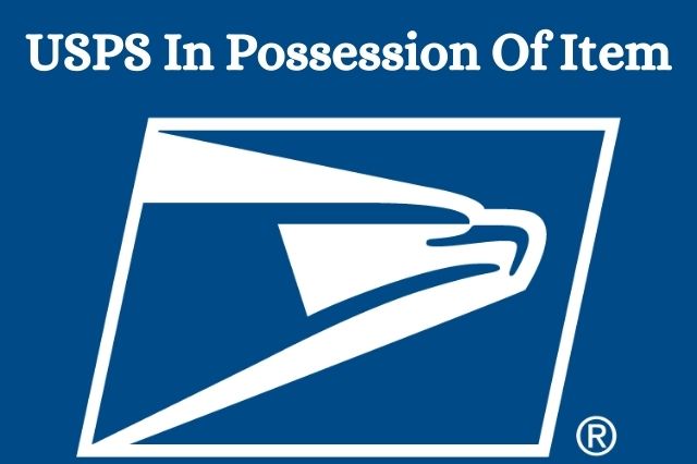 USPS In Possession Of Item