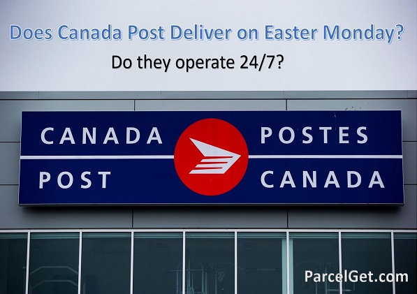 Does Canada Post Deliver on Easter Monday