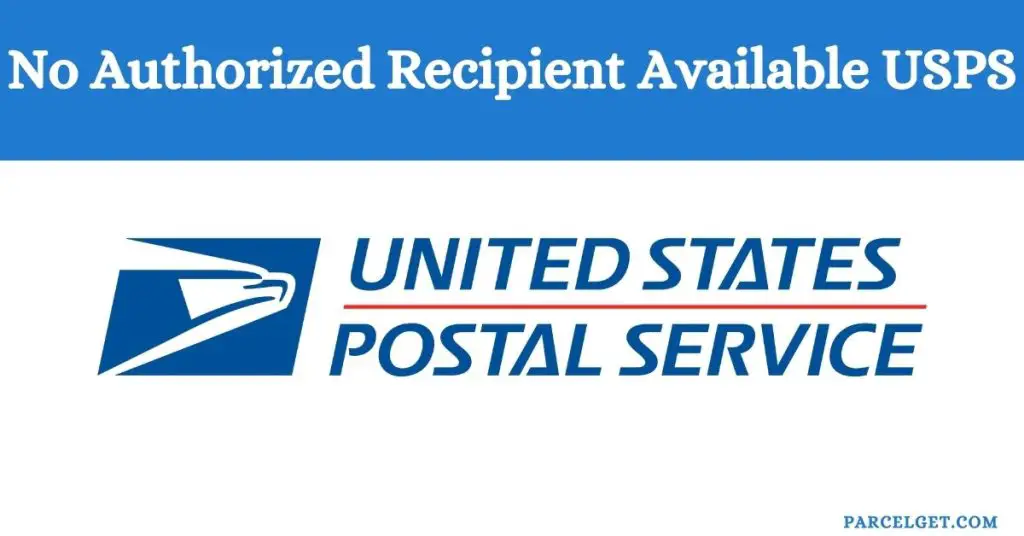 No Authorized Recipient Available USPS