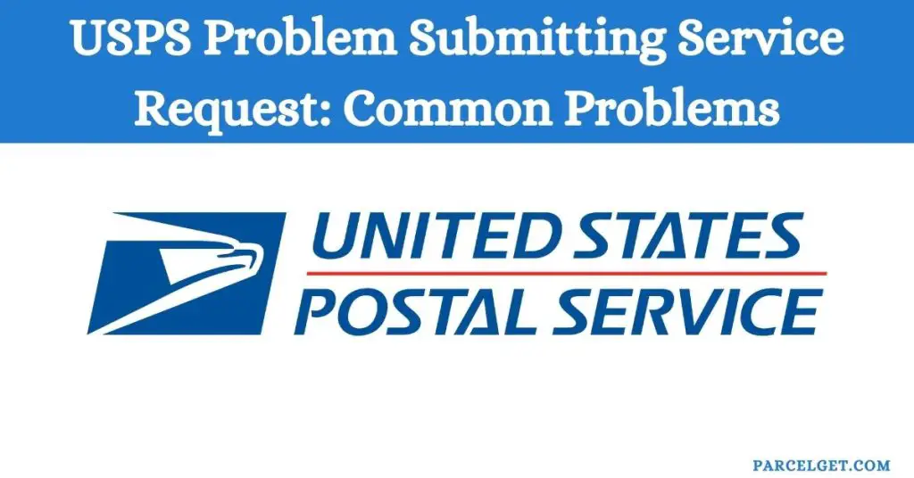 USPS Problem Submitting Service Request