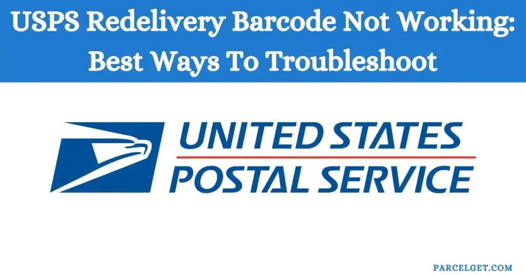 USPS Redelivery Barcode Not Working: