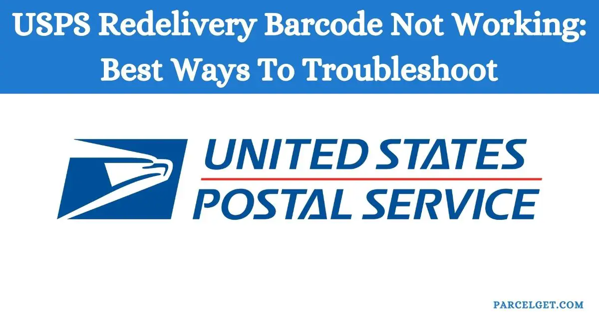 USPS Redelivery Barcode Not Working: